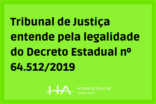 Tribunal-de-Justica-entende-pela-legalidade-do-Decreto-Estadual-nº-64512-2019